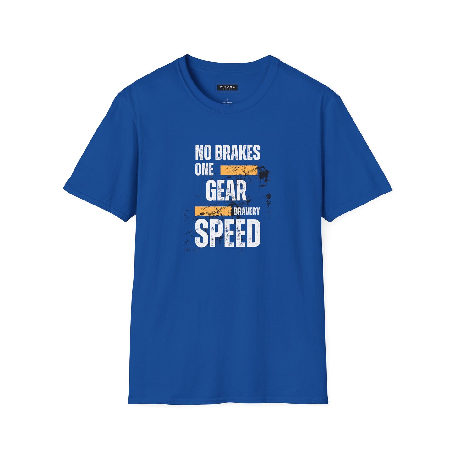 No Brakes, One Gear, Bravery, Speed – Graphic T-Shirt