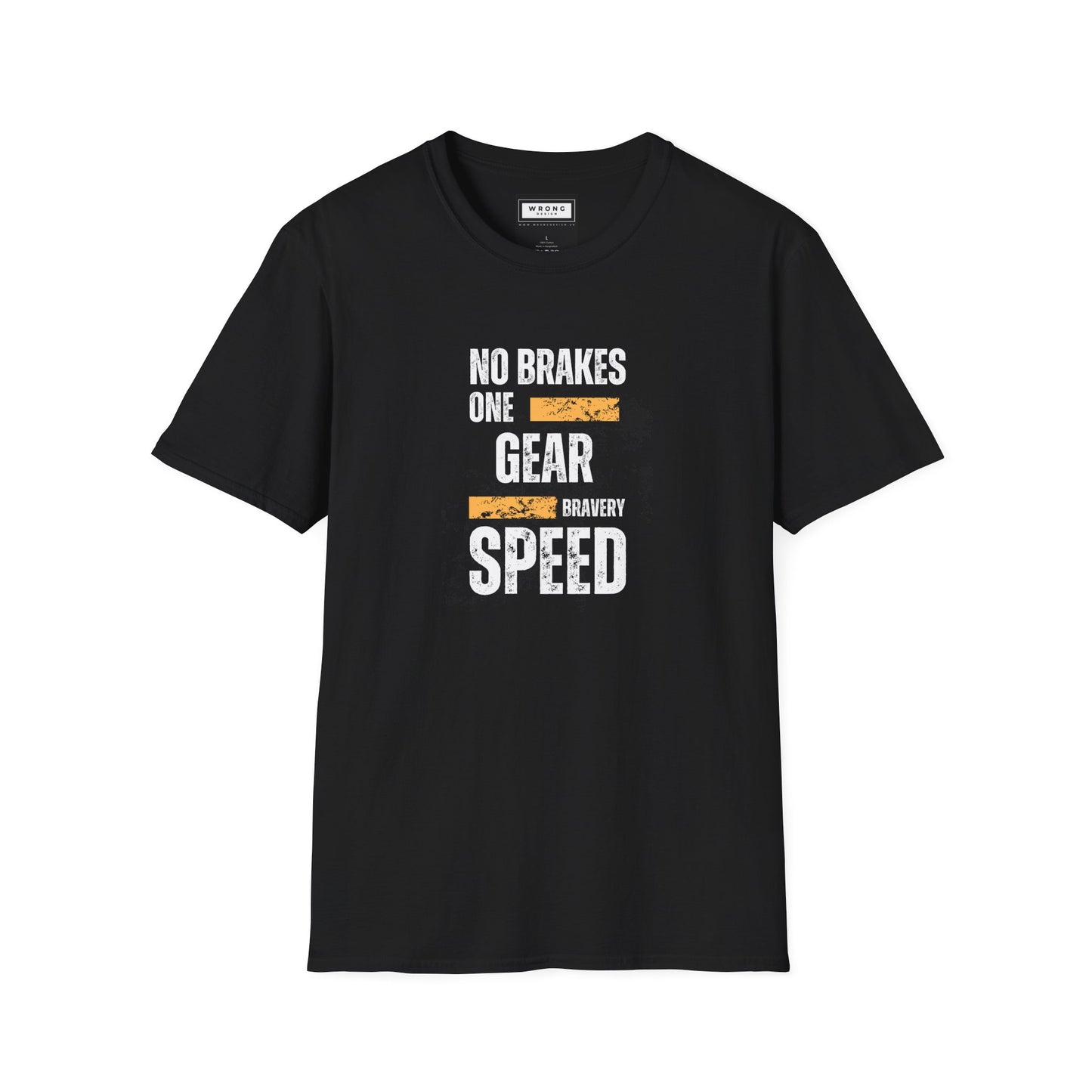 No Brakes, One Gear, Bravery, Speed – Graphic T-Shirt