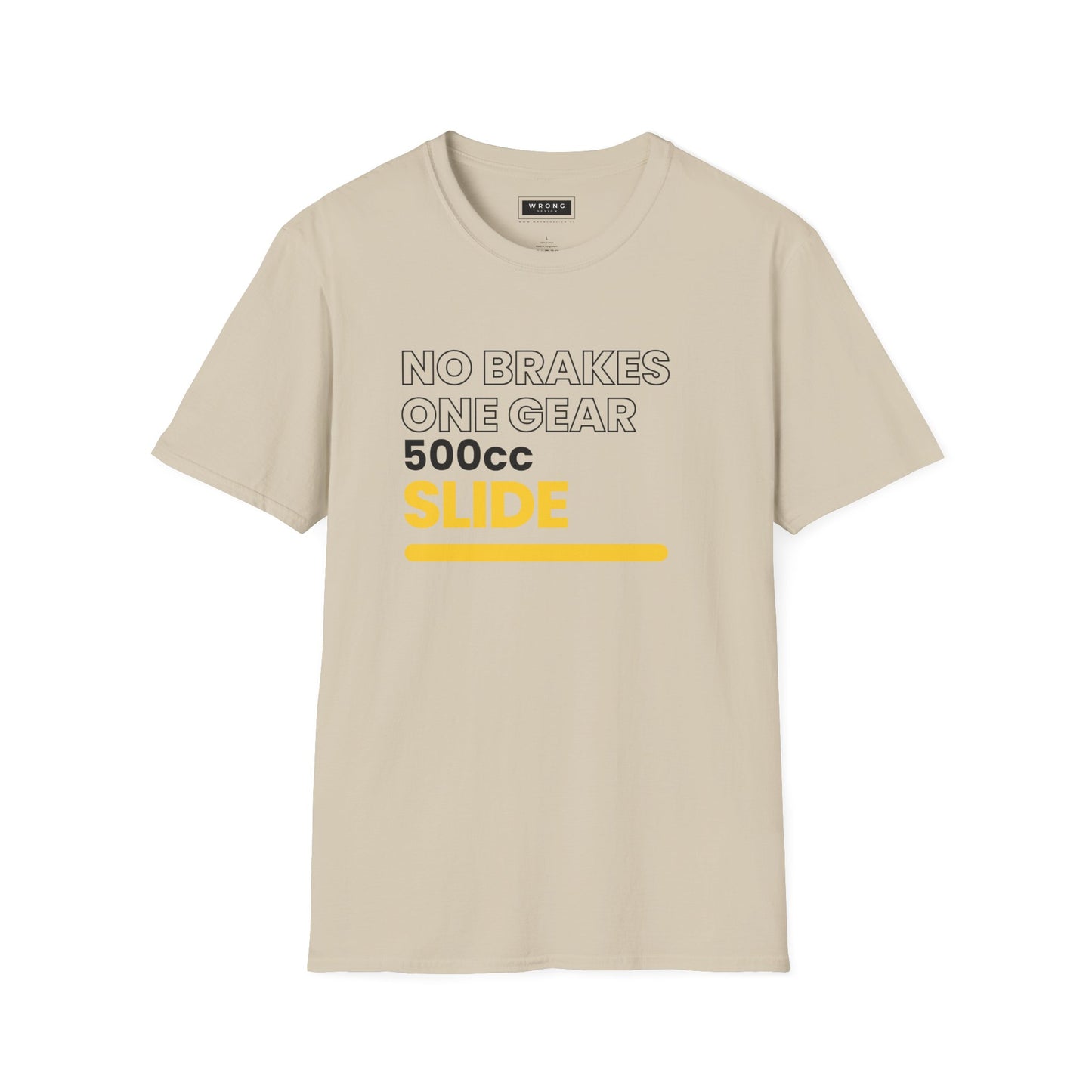 No Brakes, One Gear, 500cc, Slide  – Graphic T-Shirt