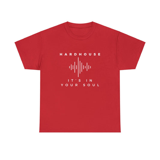 Hardhouse - It’s In Your Soul T-Shirt