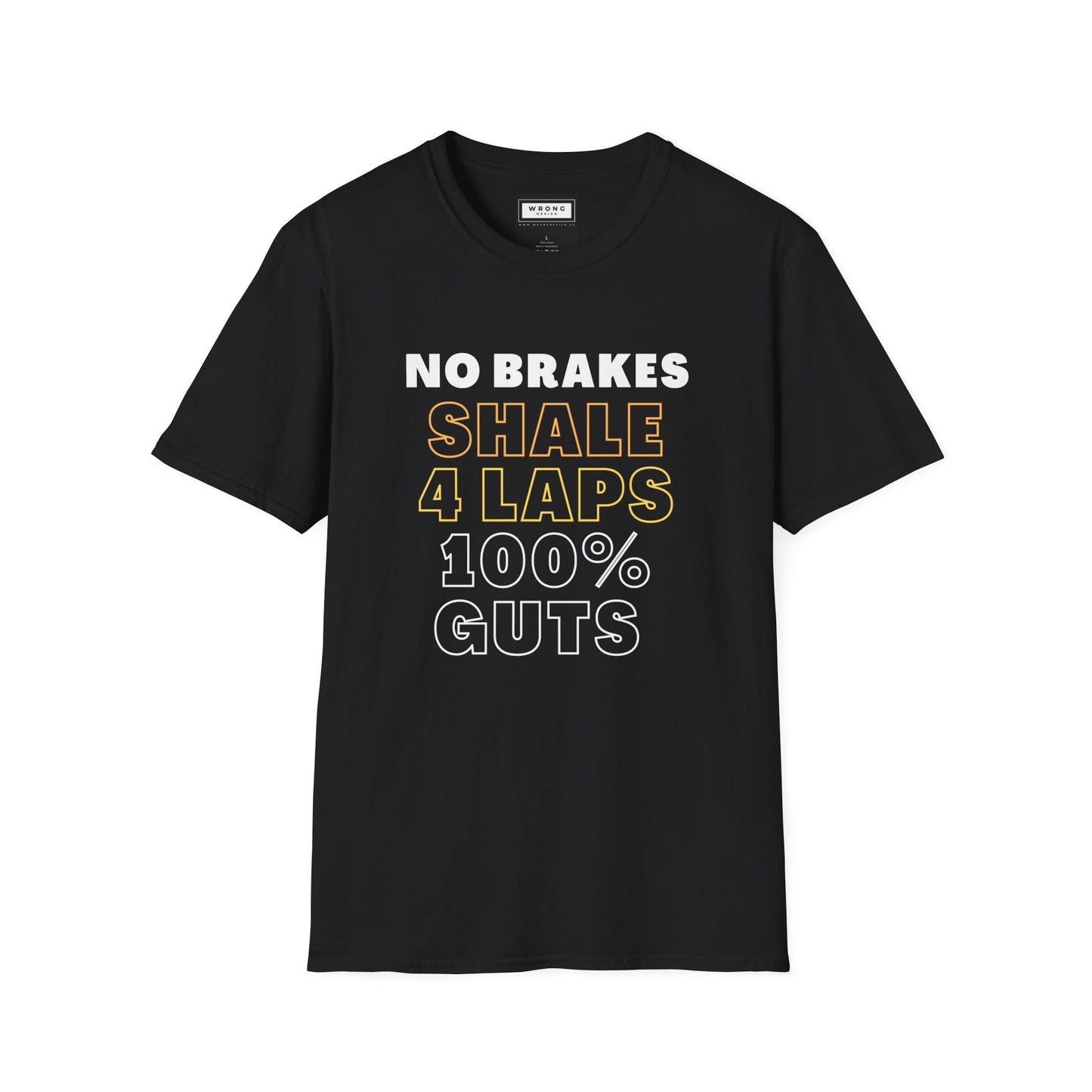No Brakes, Shale, 4 Laps, 100% Guts – Graphic T-Shirt