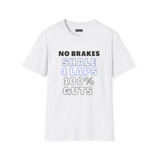 No Brakes, Shale, 4 Laps, 100% Guts – Graphic T-Shirt