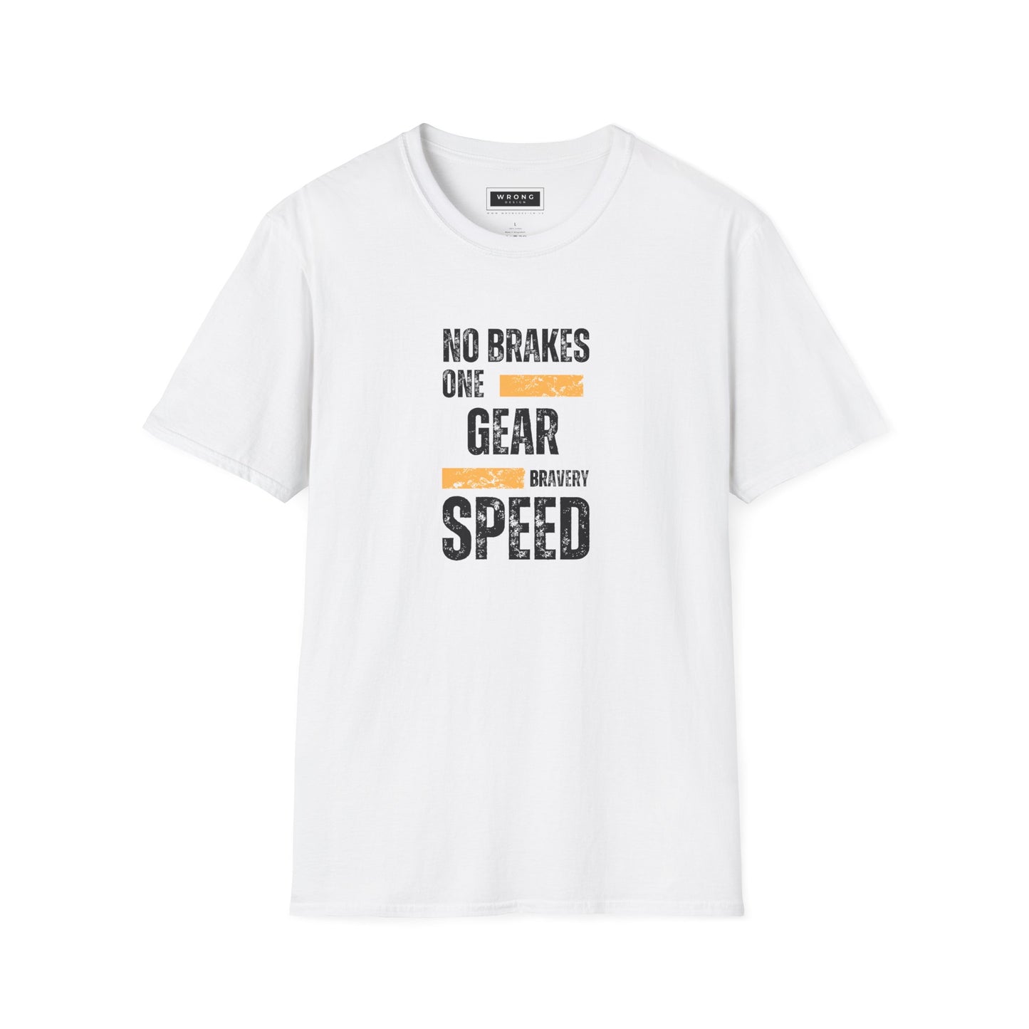 No Brakes, One Gear, Bravery, Speed – Graphic T-Shirt