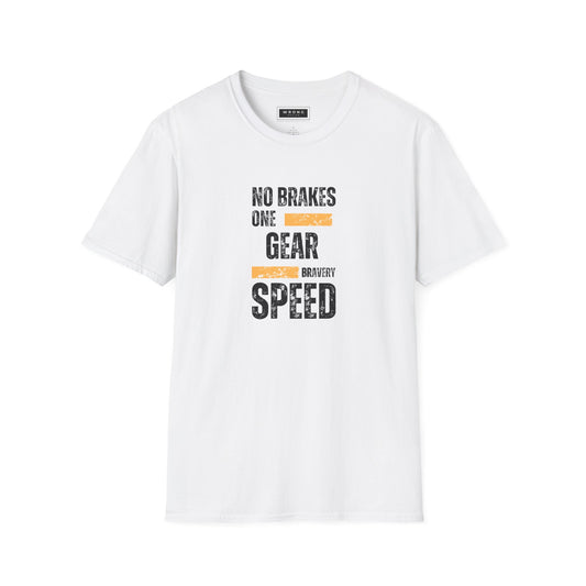 No Brakes, One Gear, Bravery, Speed – Graphic T-Shirt