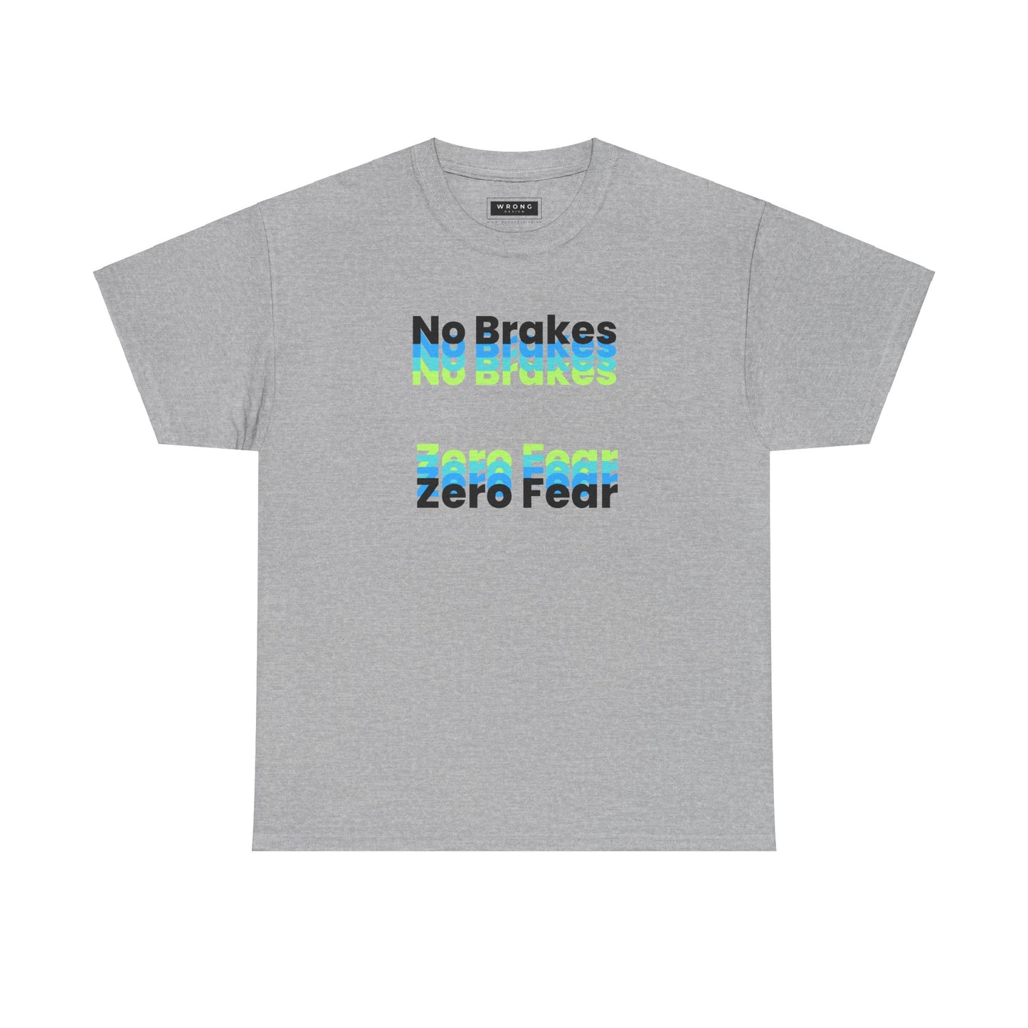 No Brakes Zero Fear