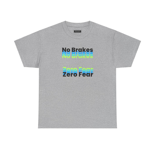 No Brakes Zero Fear