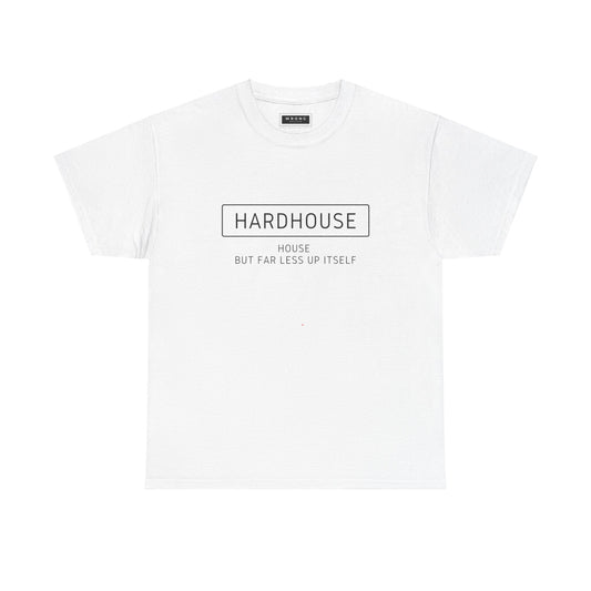 Hardhouse - House But Far less Up Itself