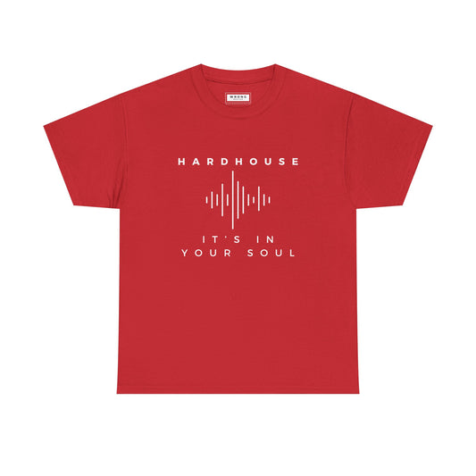 Hardhouse - It’s In Your Soul T-Shirt