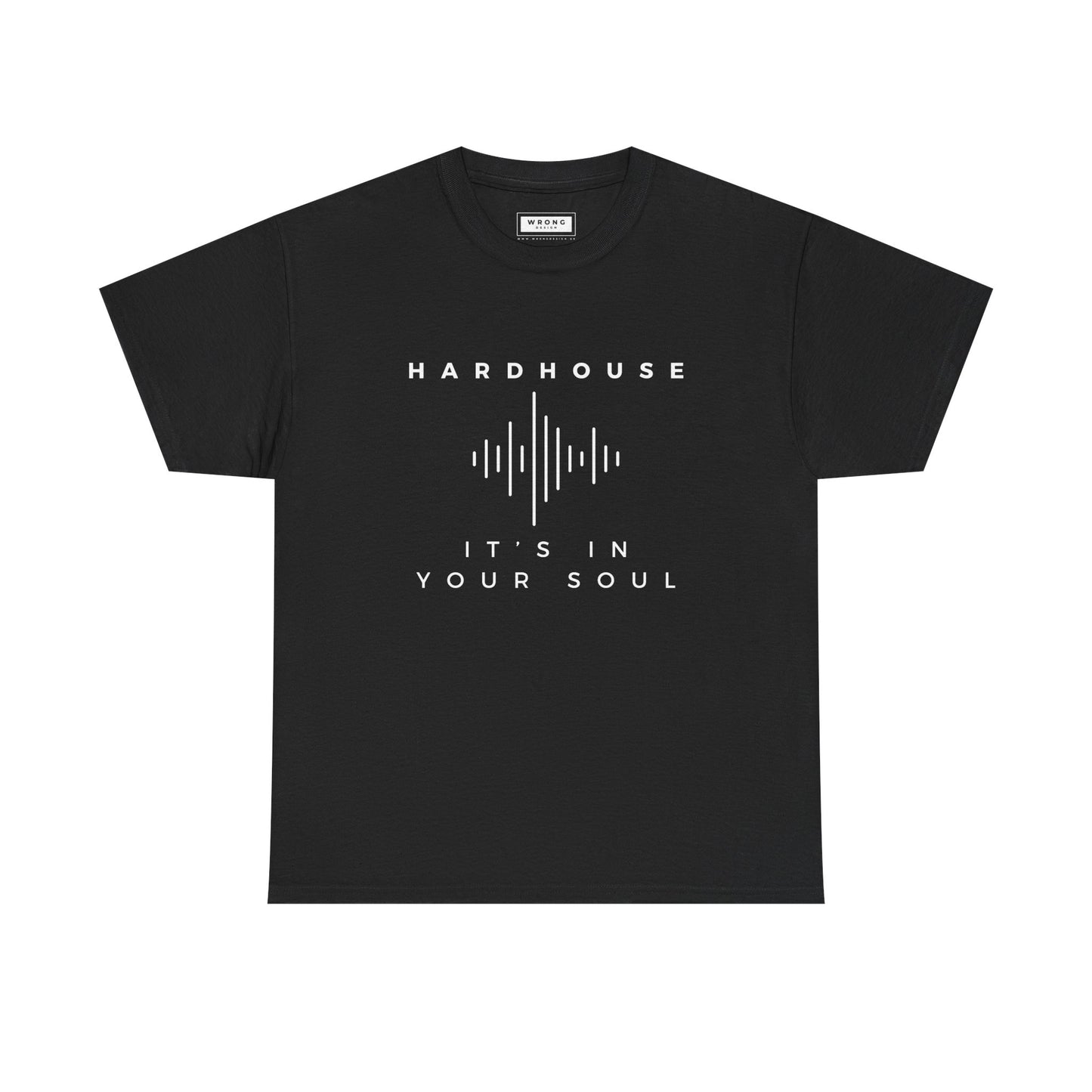 Hardhouse - It’s In Your Soul T-Shirt