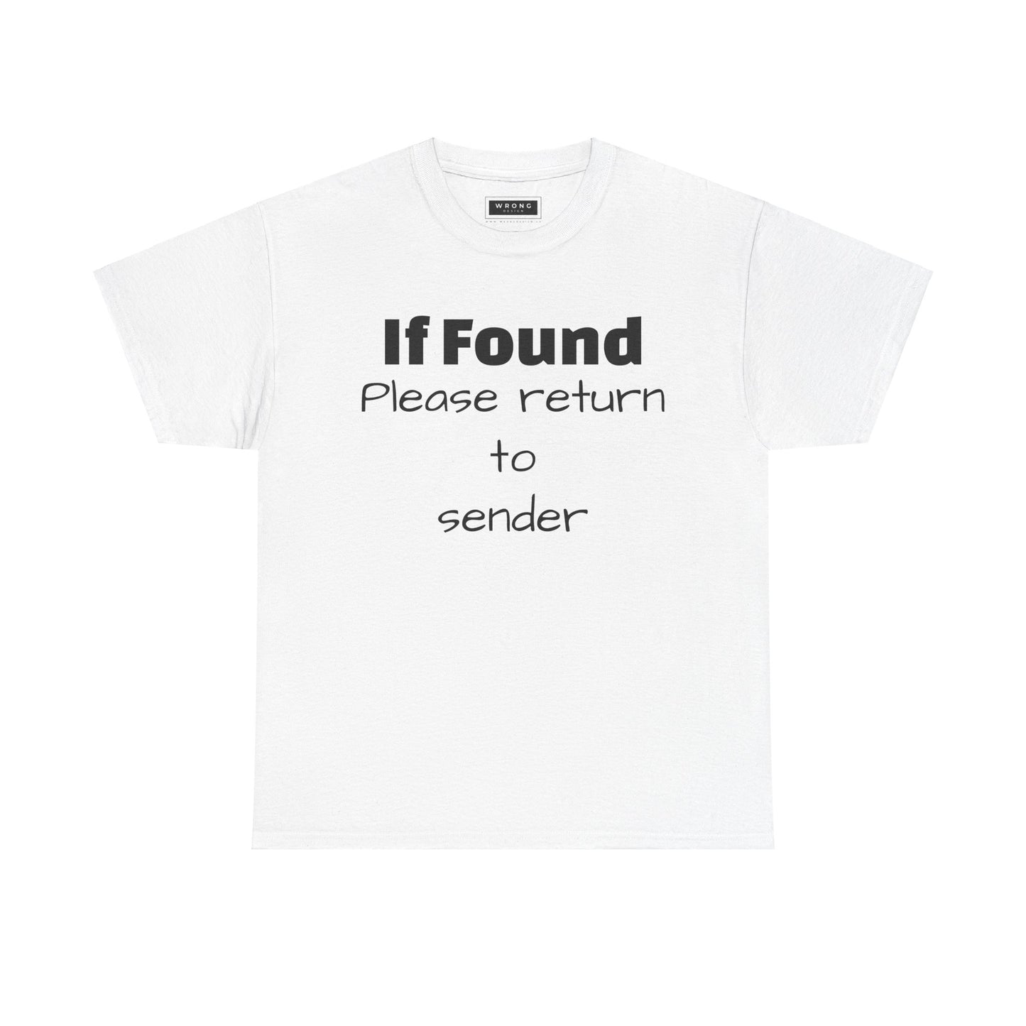 If Found, Please return to Sender