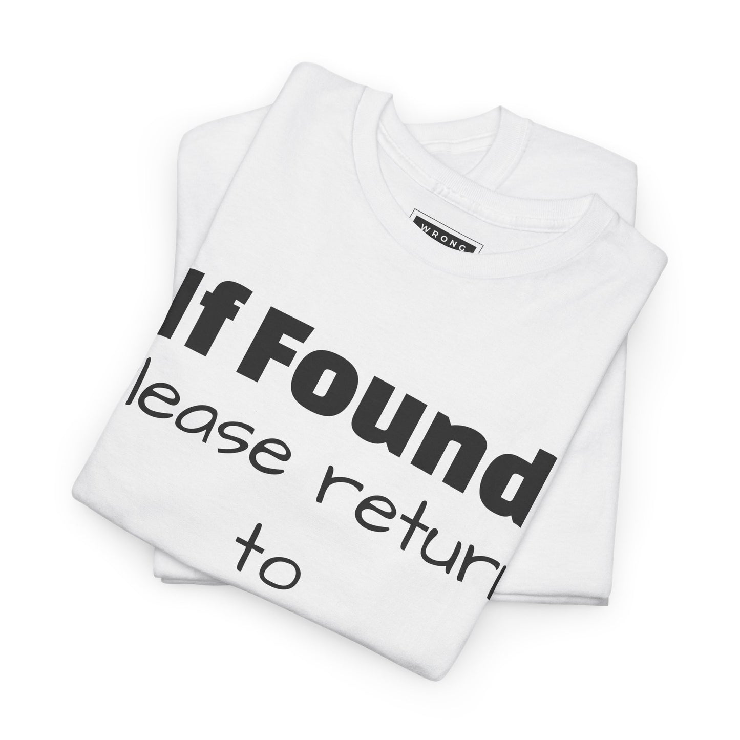 If Found, Please return to Sender