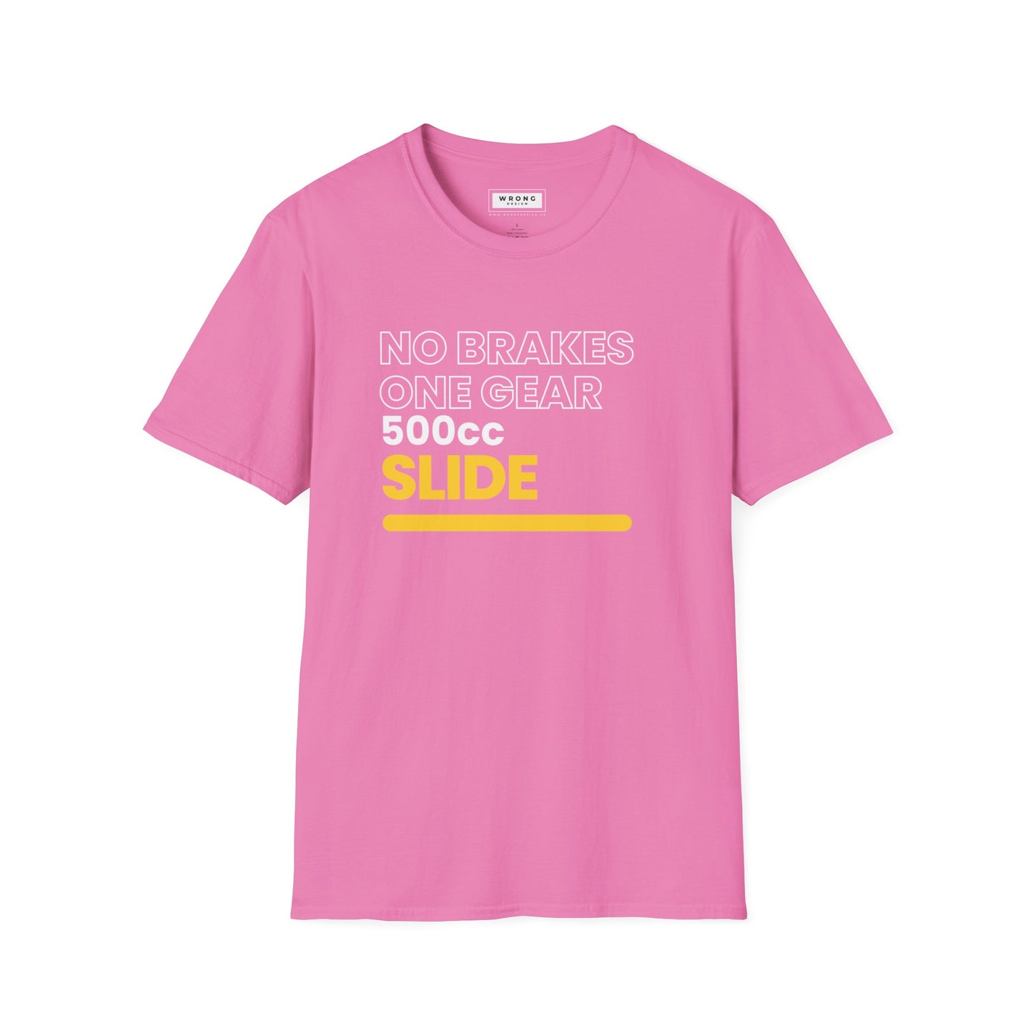 No Brakes, One Gear, 500cc, Slide  – Graphic T-Shirt