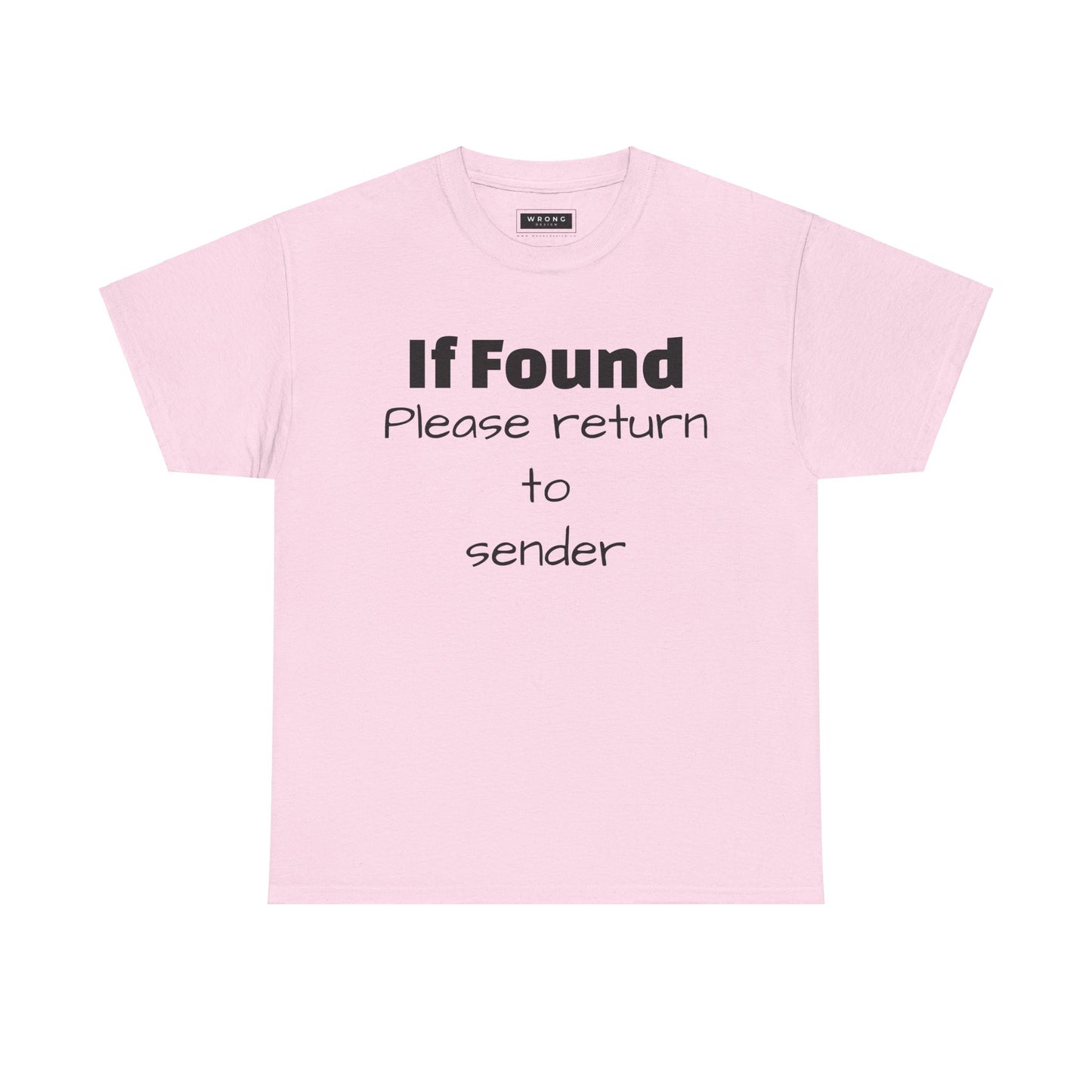 If Found, Please return to Sender