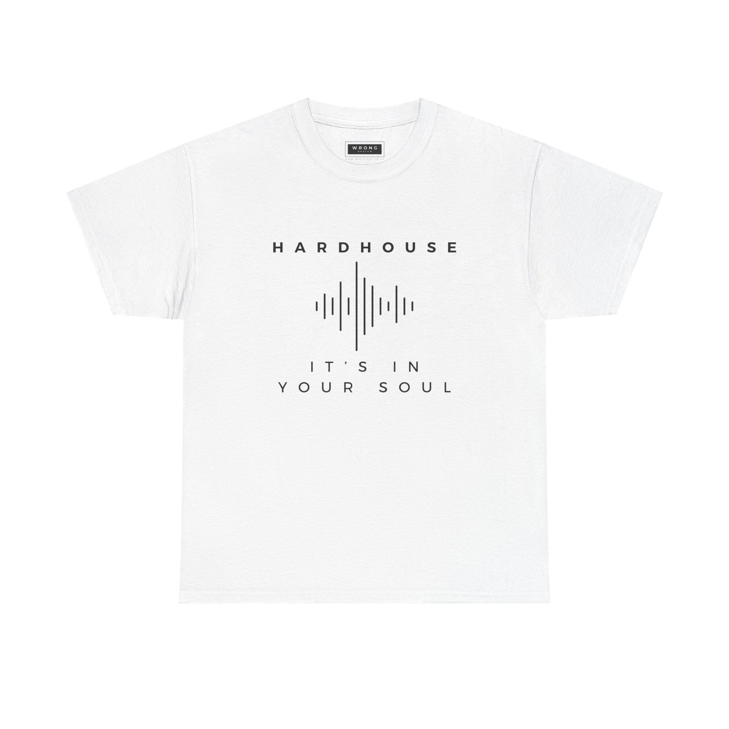 Hardhouse - It’s In Your Soul T-Shirt