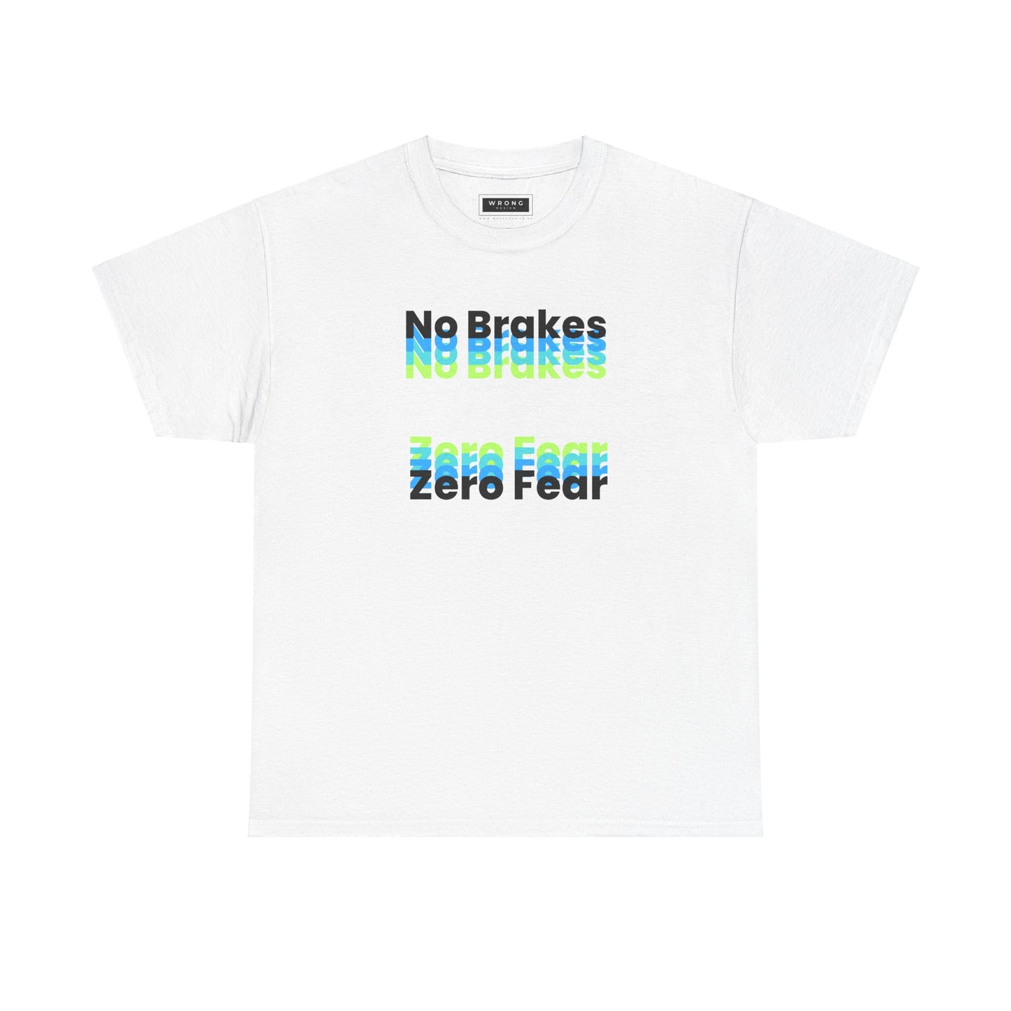 No Brakes Zero Fear