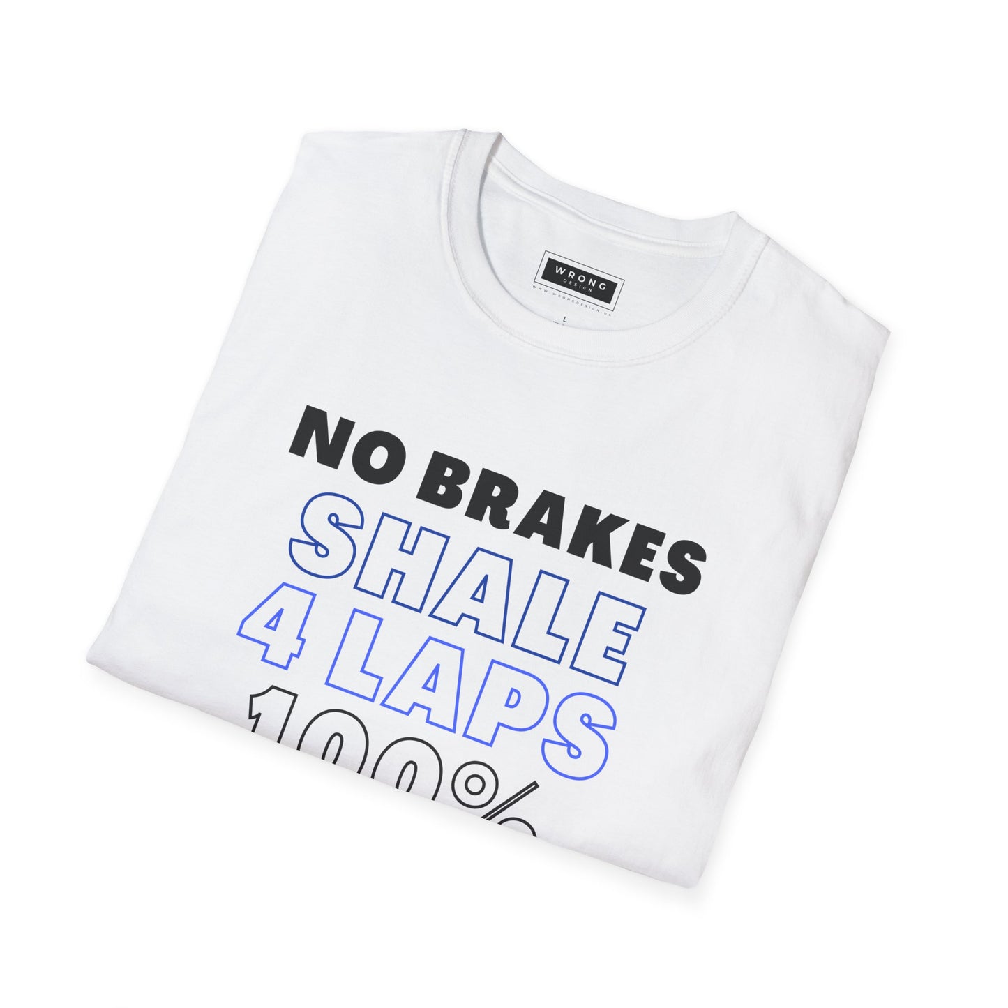 No Brakes, Shale, 4 Laps, 100% Guts – Graphic T-Shirt