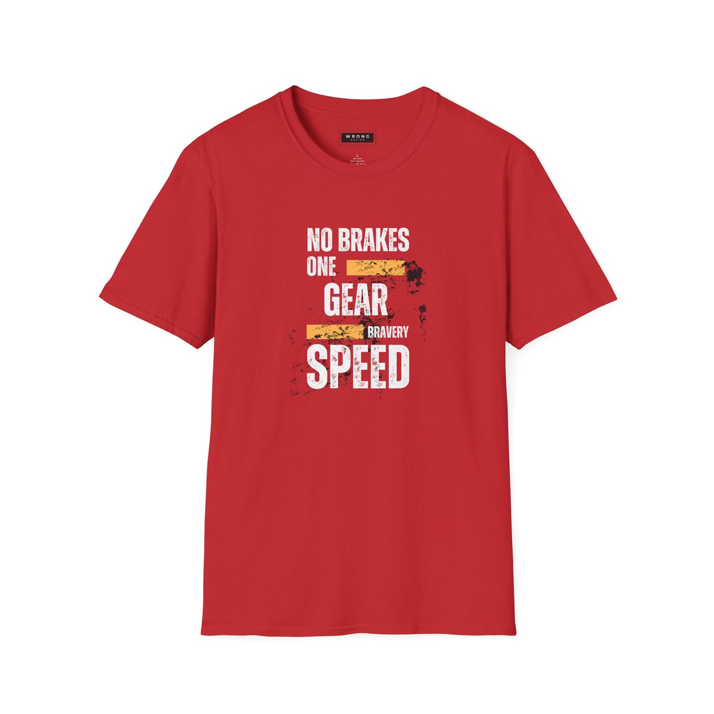 No Brakes, One Gear, Bravery, Speed – Graphic T-Shirt