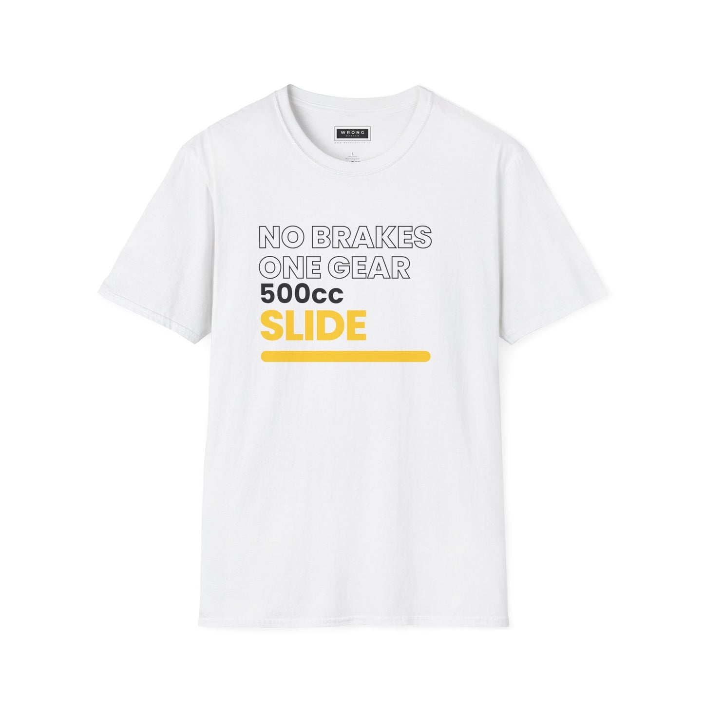 No Brakes, One Gear, 500cc, Slide  – Graphic T-Shirt